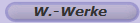 W.-Werke